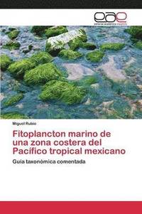 bokomslag Fitoplancton marino de una zona costera del Pacfico tropical mexicano