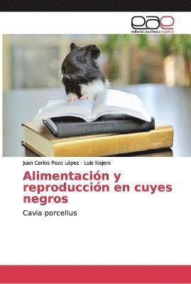 bokomslag Alimentacin y reproduccin en cuyes negros