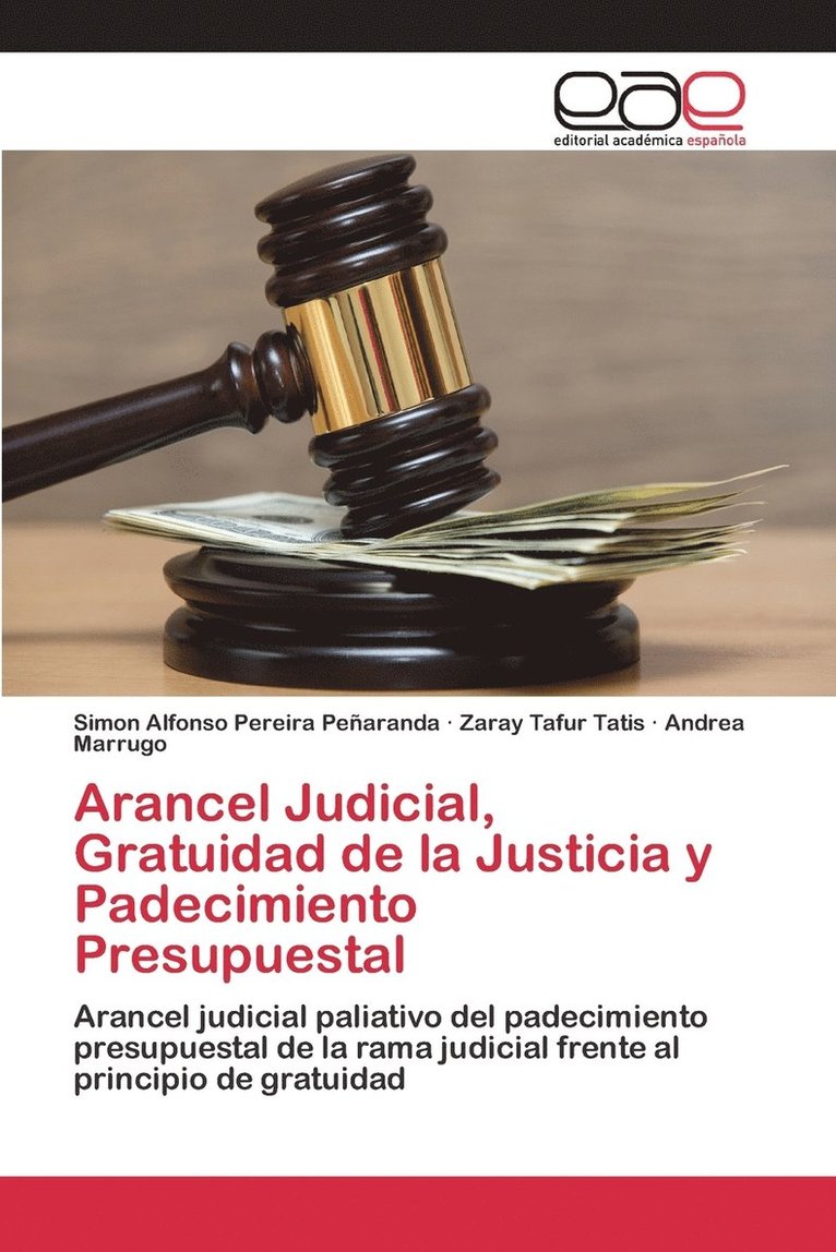 Arancel Judicial, Gratuidad de la Justicia y Padecimiento Presupuestal 1