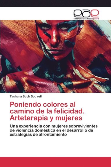 bokomslag Poniendo colores al camino de la felicidad. Arteterapia y mujeres