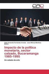bokomslag Impacto de la poltica monetaria, sector calzado, Bucaramanga 1985-1995
