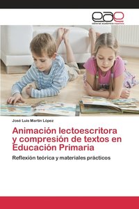 bokomslag Animacin lectoescritora y compresin de textos en Educacin Primaria