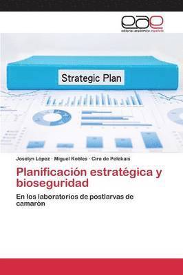 Planificacin estratgica y bioseguridad 1