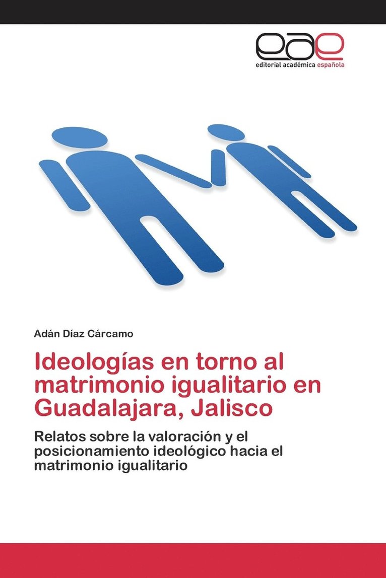 Ideologas en torno al matrimonio igualitario en Guadalajara, Jalisco 1