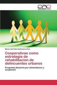bokomslag Cooperativas como estrategia de rehabilitacion de delincuentes urbanos