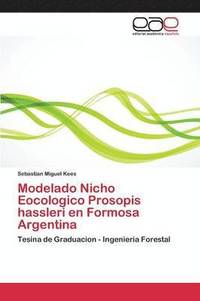bokomslag Modelado Nicho Eocologico Prosopis hassleri en Formosa Argentina
