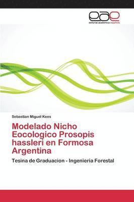 Modelado Nicho Eocologico Prosopis hassleri en Formosa Argentina 1