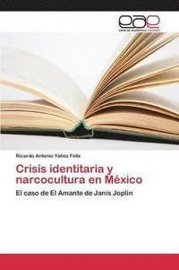 bokomslag Crisis identitaria y narcocultura en Mxico