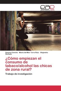 bokomslag Como empiezan el consumo de tabaco/alcohol l@s chic@s de zona rural?