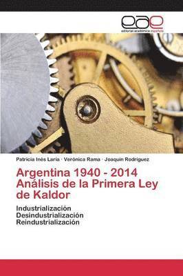 Argentina 1940 - 2014 Anlisis de la Primera Ley de Kaldor 1