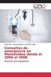 bokomslag Consultas de emergencia en Montevideo desde el 2006 al 2008