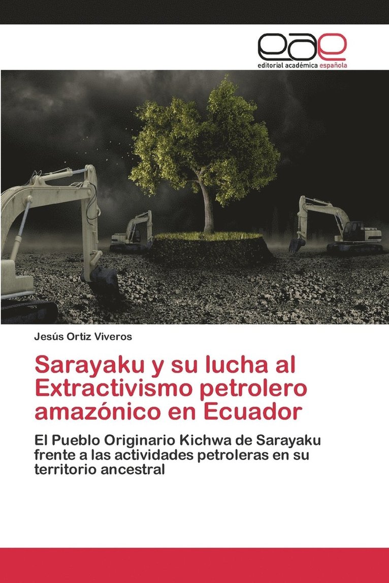 Sarayaku y su lucha al Extractivismo petrolero amaznico en Ecuador 1