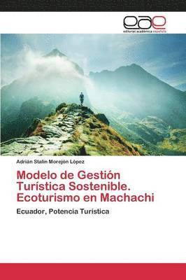 Modelo de Gestin Turstica Sostenible. Ecoturismo en Machachi 1