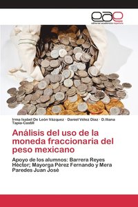 bokomslag Anlisis del uso de la moneda fraccionaria del peso mexicano