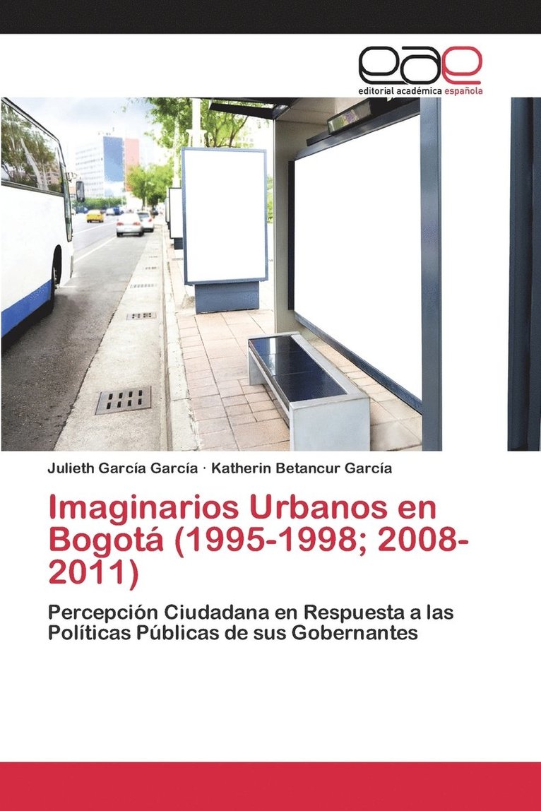Imaginarios Urbanos en Bogot (1995-1998; 2008-2011) 1