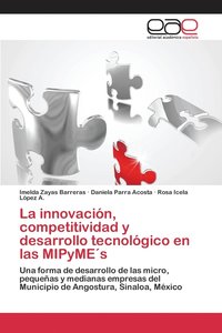 bokomslag La innovacion, competitividad y desarrollo tecnologico en las MIPyMEs