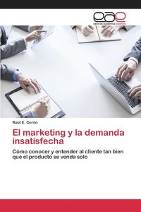 bokomslag El marketing y la demanda insatisfecha