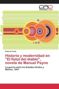bokomslag Historia y modernidad en &quot;El fistol del diablo&quot;, novela de Manuel Payno