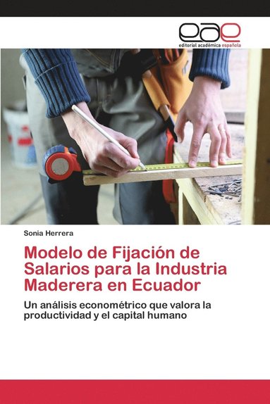 bokomslag Modelo de Fijacin de Salarios para la Industria Maderera en Ecuador