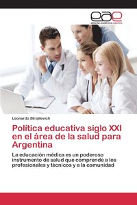 bokomslag Poltica educativa siglo XXI en el rea de la salud para Argentina