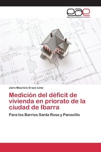bokomslag Medicin del dficit de vivienda en priorato de la ciudad de Ibarra