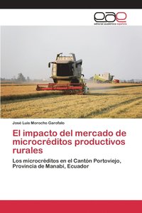bokomslag El impacto del mercado de microcrditos productivos rurales