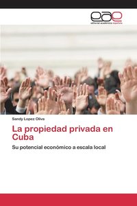 bokomslag La propiedad privada en Cuba