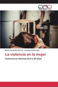 bokomslag La violencia en la mujer