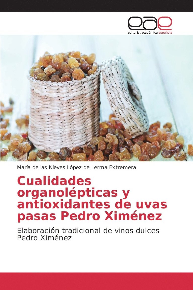 Cualidades organolpticas y antioxidantes de uvas pasas Pedro Ximnez 1
