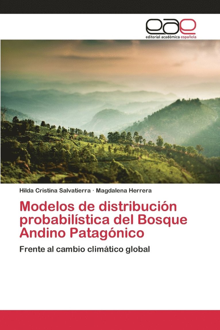 Modelos de distribucin probabilstica del Bosque Andino Patagnico 1