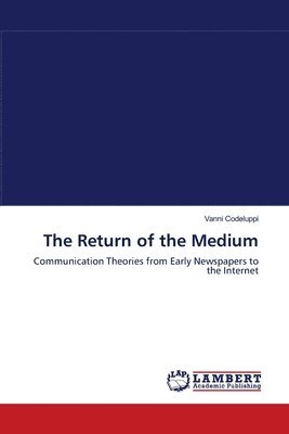 The Return of the Medium 1