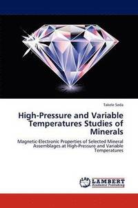 bokomslag High-Pressure and Variable Temperatures Studies of Minerals