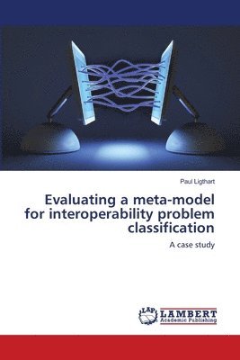 Evaluating a meta-model for interoperability problem classification 1