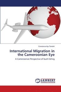 bokomslag International Migration in the Cameroonian Eye