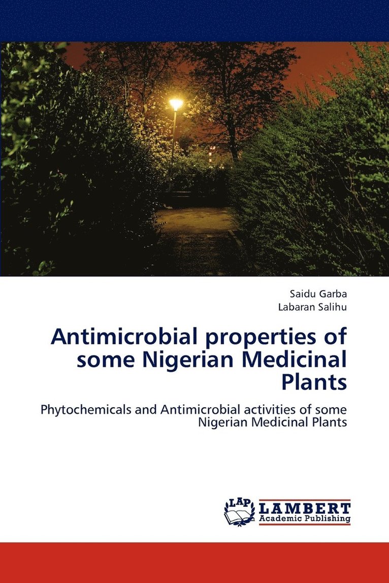 Antimicrobial properties of some Nigerian Medicinal Plants 1