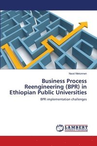 bokomslag Business Process Reengineering (BPR) in Ethiopian Public Universities