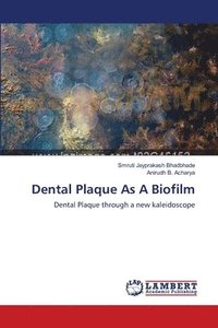 bokomslag Dental Plaque As A Biofilm