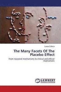 bokomslag The Many Facets of the Placebo Effect