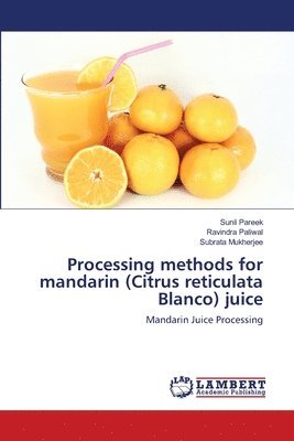 Processing methods for mandarin (Citrus reticulata Blanco) juice 1