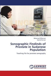 bokomslag Sonographic Findinds of Prostate in Sudanese Population