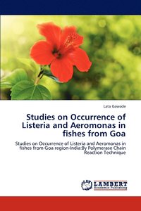 bokomslag Studies on Occurrence of Listeria and Aeromonas in fishes from Goa