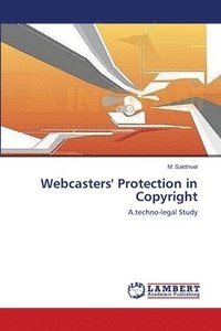 bokomslag Webcasters' Protection in Copyright