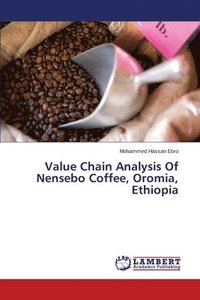 bokomslag Value Chain Analysis of Nensebo Coffee, Oromia, Ethiopia