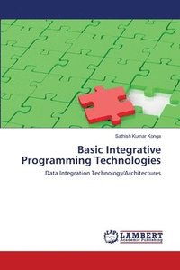 bokomslag Basic Integrative Programming Technologies