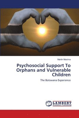 bokomslag Psychosocial Support To Orphans and Vulnerable Children