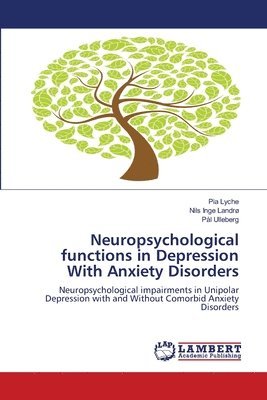 Neuropsychological functions in Depression With Anxiety Disorders 1