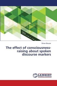 bokomslag The effect of consciousness-raising about spoken discourse markers