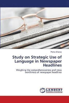 bokomslag Study on Strategic Use of Language in Newspaper Headlines