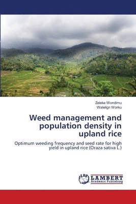 Weed management and population density in upland rice 1