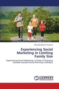 bokomslag Experiencing Social Marketing in Limiting Family Size